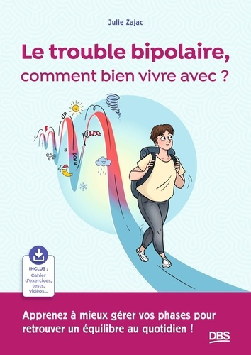 zajac-julie-le-trouble-bipolaire-comment-bien-vivre-avec-apprenez-a-mieux-gerer-vos-phases-pour-retrouver-un_0