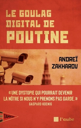 zakharov-andrei-jouanny-jean-robert-le-goulag-digital-de-poutine-societe-de-surveillance-et-cy_0