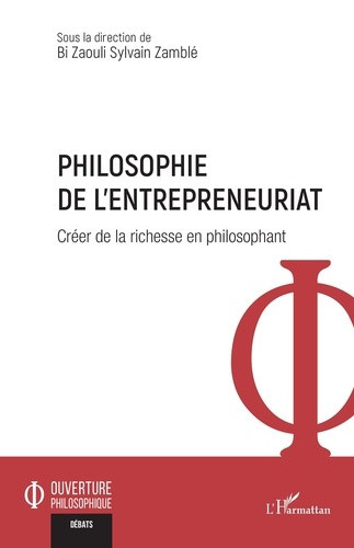 zamble-bi-zaouli-sylvain-philosophie-de-l-entrepreneuriat-creer-de-la-richesse-en-philosophant_0