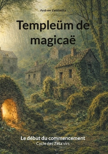 zanchetta-andrew-temple-m-de-magica-le-debut-du-commencement-cycle_0