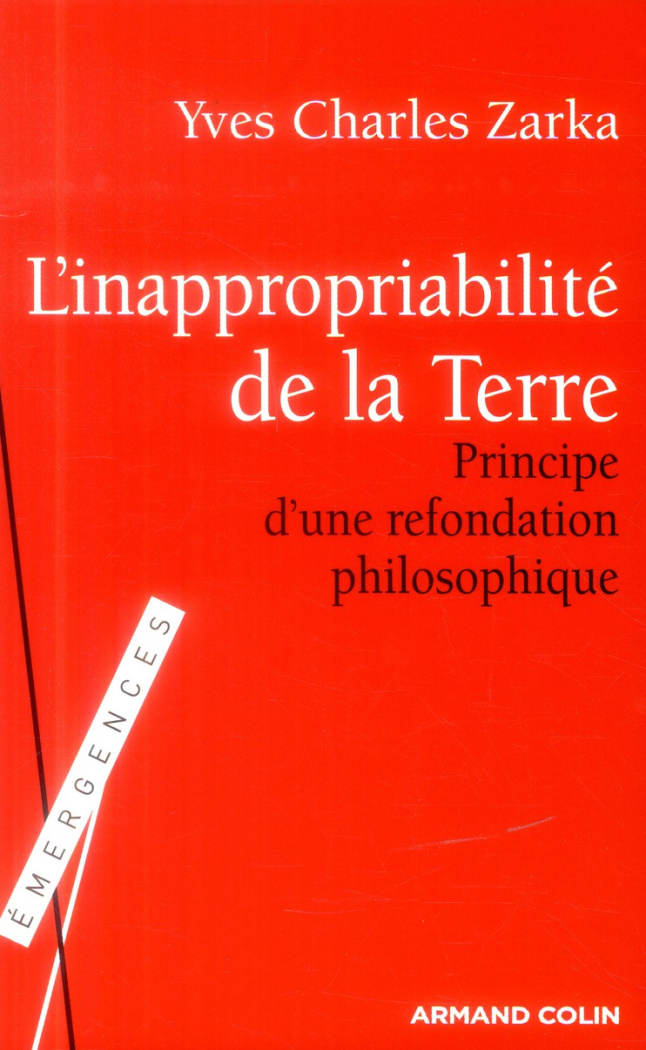 zarka-yves-charles-l-inapropriabilite-de-la-terre-principe-d-une-refondation-philosophique-face-aux-enjeux-de-notre-te_0