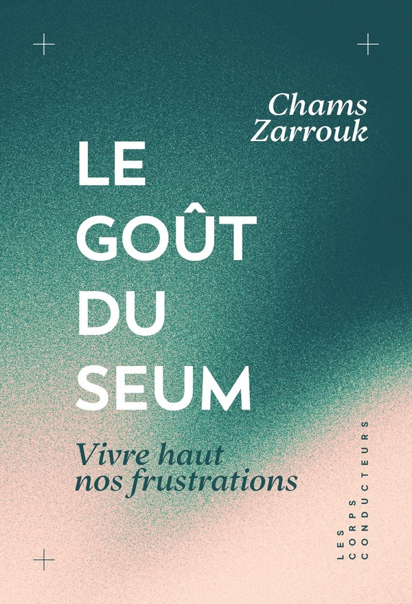 zarrouk-chams-le-gout-du-seum-vivre-haut-nos-frustrations_0