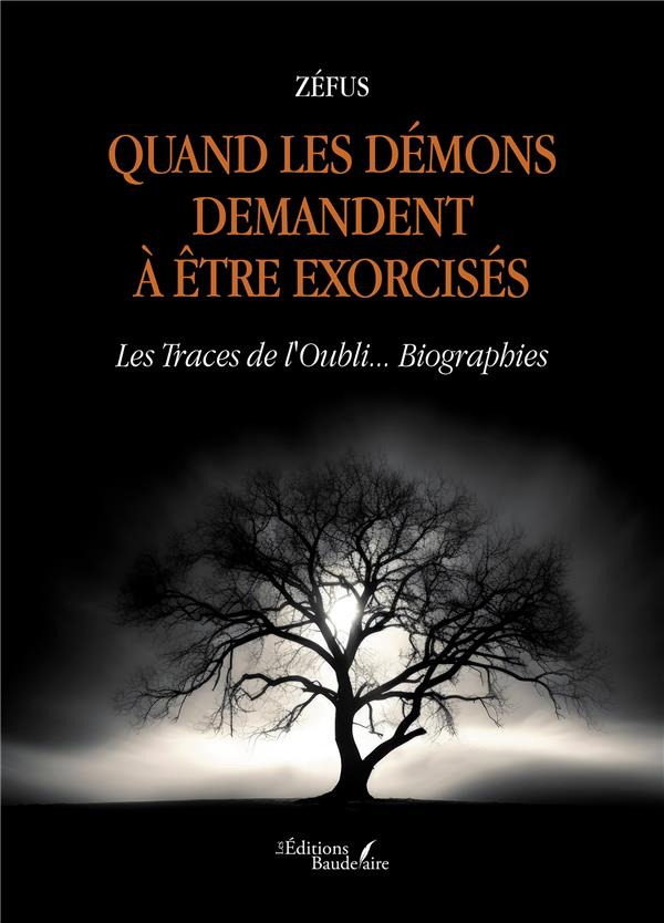 zefus-quand-les-demons-demandent-a-etre-exorcises-les-traces-de-l-oubli-biographies_0