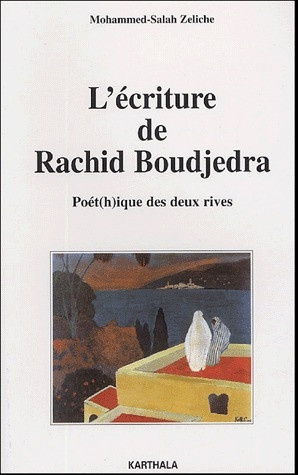 zeliche-mohammed-salah-l-ecriture-de-rachid-boudjedra-poet-h-ique-des-deux-rives_0