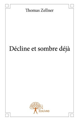 zellner-thomas-decline-et-sombre-deja_0
