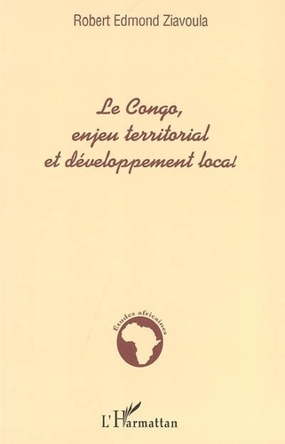 ziavoula-robert-edmond-le-congo-enjeu-territorial-et-developpement-local_0
