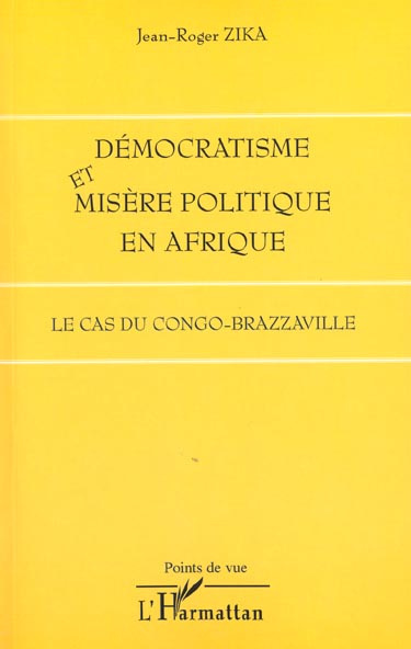 zika-jean-roger-democratisme-et-misere-politique-en-afrique-le-cas-du-congo-brazzaville_0