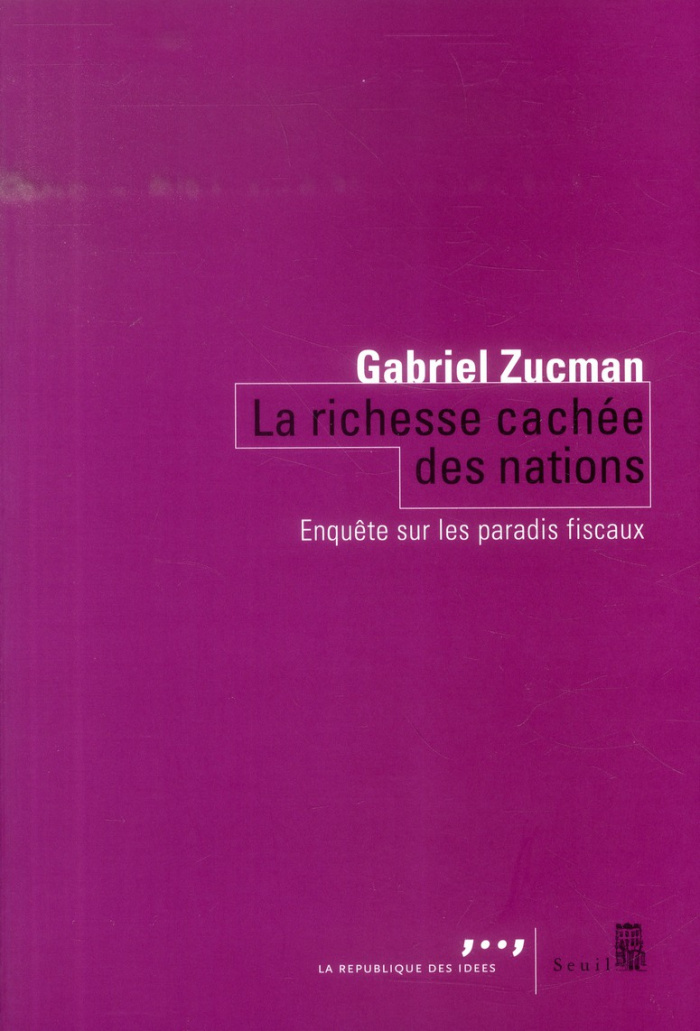 zucman-gabriel-la-richesse-cachee-des-nations-enquete-sur-les-paradis-fiscaux_0