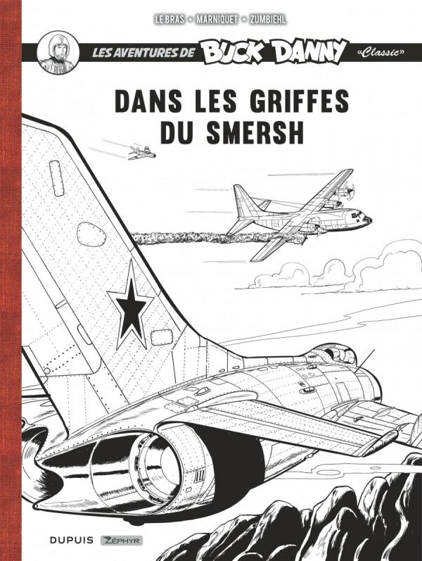zumbiehl-frederic-3b-marniquet-frederic-3b-le-bras-a-buck-danny-classic-recit-complet-dans-les-griffes-du-smersh_0