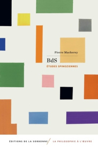 BDS. Etudes Spinoziennes - Pierre Macherey