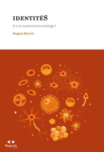 Identités plurielles. Informatique et biologie pour mieux penser l'humain - Hugues Bersini