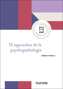 15 approches de la psychopathologie. 5e édition - Ionescu Serban