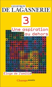 3. Une aspiration au dehors - Lagasnerie Geoffroy de
