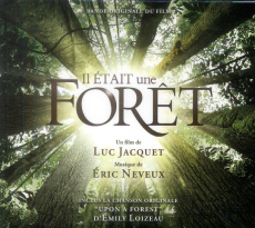 IL ETAIT UNE FORET - BANDE ORIGINALE DU FILM - B.O.F - AUDIO - NEVEUX