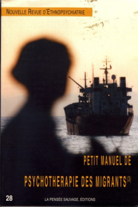 Nouvelle revue d'ethnopsychiatrie N° 28 : Petit manuel de psychothérapie des migrants. Tome 3 - Nathan Tobie