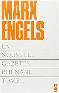 La nouvelle gazette rhénane Tome 1 - Marx Karl ; Engels Friedrich