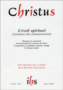 Christus N° 205, Tome 52, Janvier 2005 : L'éveil spirituel, l'aventure des commencements - Legavre Paul