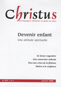 Christus N° 217, Janvier 2008 : Devenir enfant. Une attitude spirituelle - Maindreville Rémi de ; Picq Brigitte ; Simoens Yve