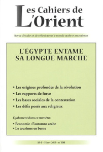 Les Cahiers de l'Orient N° 108, Hiver 2012 : L'Egypte entame sa longue marche - Aclimandos Tewfik - Guirguis Laure