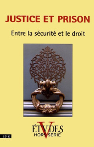 Etudes Hors-série 2012 : Entre la sécurité et le droit - Charentenay Pierre de