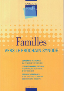 Carnets de familles Hors-série, janvier 2015 : Familles : vers le prochain synode - Régent Bruno