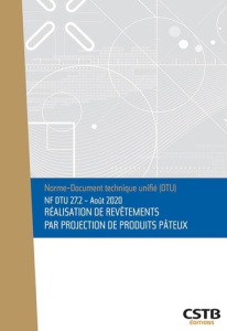 NF DTU 27.2 - Août 2020 - Réalisation de revêtements par projection de produits pâteux - CSTB
