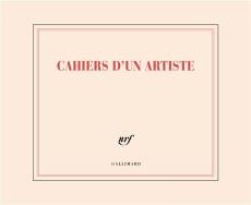 CARNET DE DESSIN "CAHIERS D'UN ARTISTE" (PAPETERIE) - COLLECTIF