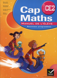 Cap Maths CE2. Manuel de l'élève avec le Dico Maths - Charnay Roland ; Combier Georges ; Dussuc Marie-Pa