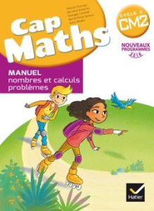 Mathématiques CM2 Cycle 3 Cap Maths. Pack en 2 volumes : Manuel nombres et calculs problèmes ; Cahie - Charnay Roland ; Anselmo Bernard ; Combier Georges