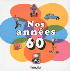 Nos années 60. Avec 4 CD audio - COLLECTIF