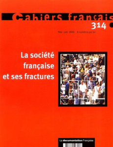 Cahiers français N° 314 Mai-Juin 2003 : La société française et ses fractures - COLLECTIF
