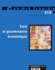 Cahiers français N° 319 Mars-Avril 2004 : Euro et gouvernement économique - COLLECTIF