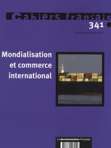 Cahiers français N° 341, Novembre-décembre 2007 : Mondialisation et commerce international - Montel-Dumont Olivia