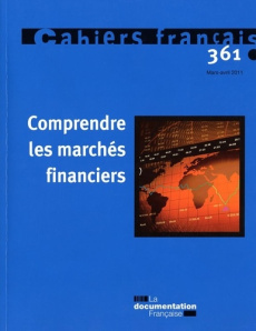 Cahiers français N° 361, mars-avril 2011 : Comprendre les marchés financiers - Montel-Dumont Olivia