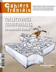 Cahiers français N° 391, mars-avril 2016 : Collectivités territoriales, la nouvelle donne - Tronquoy Philippe ; Ferrandon Benoît
