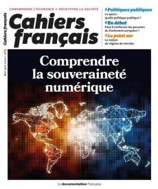 Cahiers français N° 415, avril 2020 : Souveraineté numérique - LA DOCUMENTATION FRA