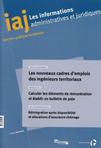 Les informations administratives et juridiques N° 4/2016 : Les nouveaux cadres d'emplois des ingénie - CENTRE INTERDEPARTEM