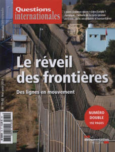 Questions internationales N° 79-80, Mai-août 2016 : Le réveil des frontières. Des lignes en mouvemen - Sur Serge