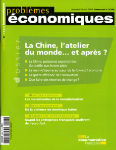 Problèmes économiques N° 2946, mercredi 23 avril 2008 : La Chine, l'atelier du monde... et après ? - Maddison Angus ; Ali Leila ; Gaulier Guillaume ; L