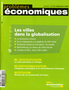 Problèmes économiques N° 2947, mercredi 7 mai 2008 : Les villes dans la globalisation - Cazenave Olivier ; Bloom David E ; Khanna Tarun ;