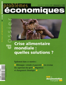 Problèmes économiques N° 2955, mercredi 1er octobre 2008 : Crise alimentaire mondiale : quelles solu - Helbing Thomas