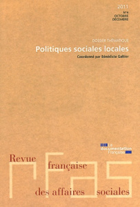Revue française des Affaires sociales N° 4, octobre-décembre 2011 : Politiques sociales locales - Galtier Bénédicte