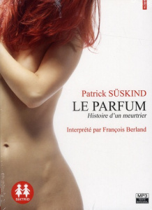 Le parfum. Histoire d'un meurtrier - Süskind Patrick - Berland François - Lotholary Ber