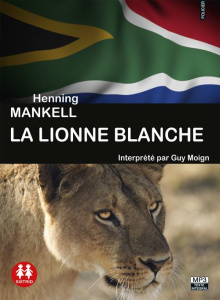 La lionne blanche. 1 CD audio MP3 - Mankell Henning - Moign Guy