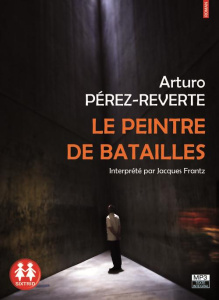 Le peintre des batailles. 1 CD audio MP3 - Pérez-Reverte Arturo - Maspero François - Frantz J