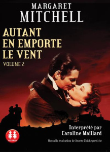 Autant en emporte le vent Tome 2 . 2 CD audio MP3 - Mitchell Margaret - Chicheportiche Josette - Maill