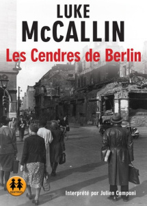 Les cendres de Berlin. 2 CD audio MP3 - McCallin Luke - Zeimet Nicolas - Campani Julien