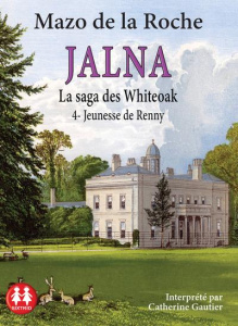 La saga des Whiteoak Tome 4 : Jeunesse de Renny. 1 CD audio MP3 - LA ROCHE Mazo de - Gautier Catherine