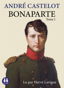 Bonaparte. Tome 1, 1 CD audio MP3 - Castelot André - Lavigne Hervé