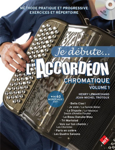 L'accordéon. Chromatique à basses standards ou composées, avec 1 CD audio - Lemarchand Henry ; Trotoux Jean-Michel